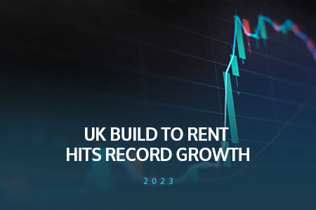 UK Build to Rent Hits Record Growth in 2023 │Property