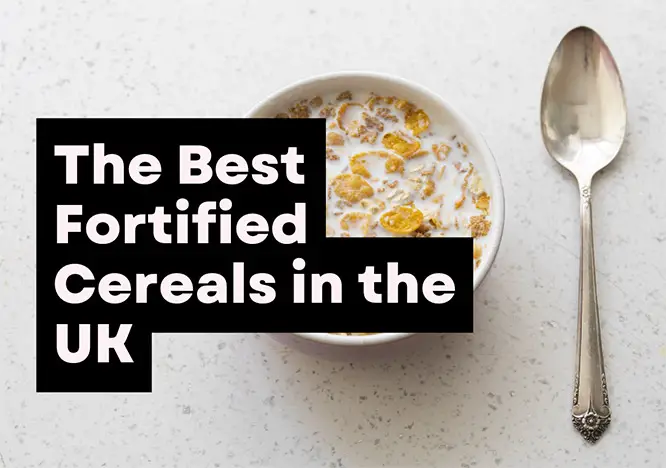 The Best Fortified Cereals in the UK for Iron, B12, and Folic Acid
