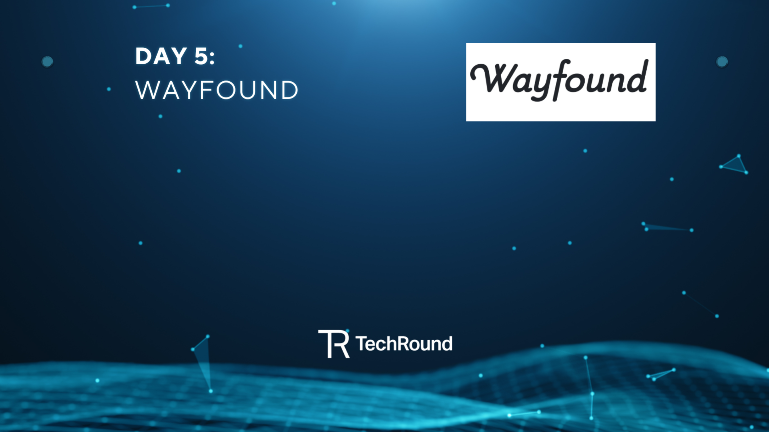 26 in ’26: Startups, Scale Ups And SMEs To Watch In 2026 – Day 5, Wayfound