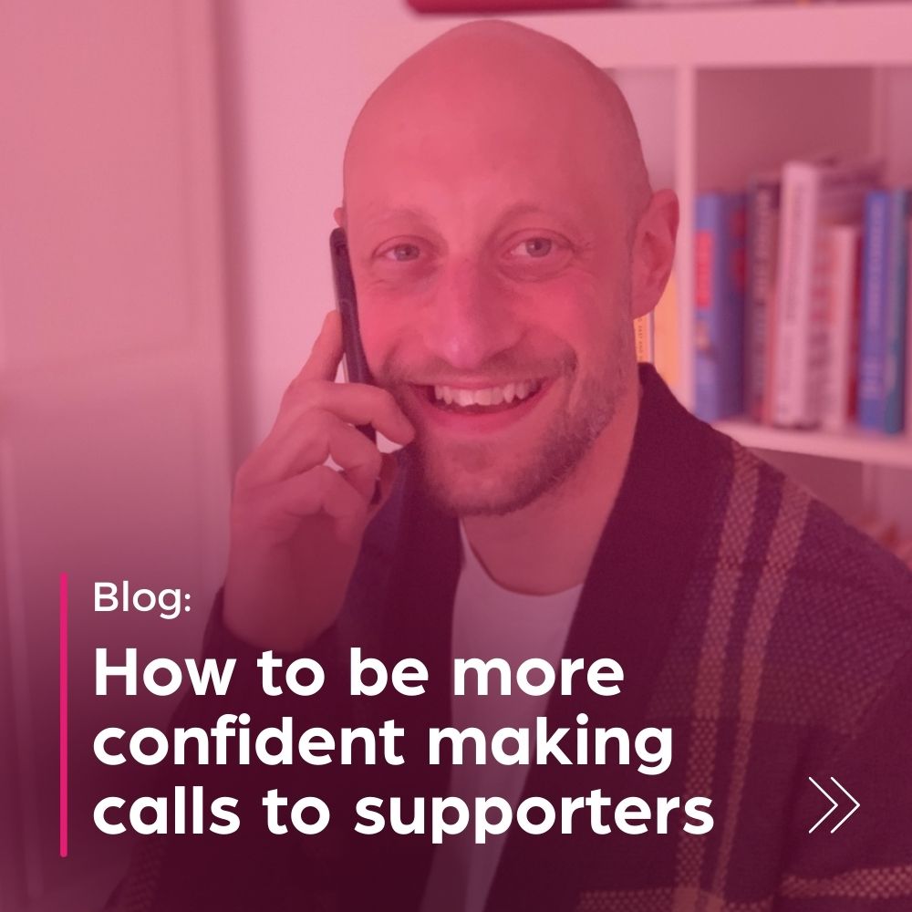 How to be more confident making calls to supporters – 4 tips.